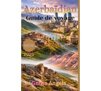 Azerbaïdjan Guide de voyage 2026