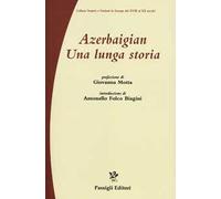 Azerbaigian. Una lunga storia