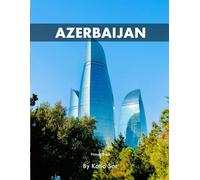Azerbaijan: A Perfect Coffee Table Picture Book - Travel and Nature lovers.