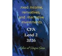Azhar Ul Haque S Fixed Income, Derivatives, and Alternative Investm (Tascabile)