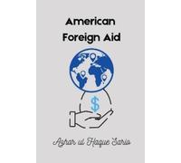 Azhar Ul Haque Sario American Foreign Aid (Tascabile)