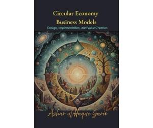 Azhar Ul Haque Sario Circular Economy Business Models (Tascabile)