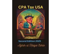 Azhar Ul Haque Sario CPA Tax USA Second Edition 2025 (Tascabile)