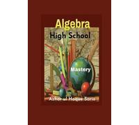 Azhar Ul Haque Sario High School Algebra Mastery (Tascabile)