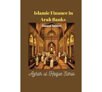Azhar Ul Haque Sario Islamic Finance in Arab Banks Second Edition (Tascabile)
