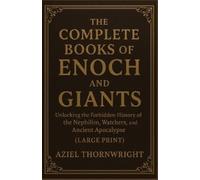 Aziel Thornwright The Complete Books of Enoch and Giants (Tascabile)