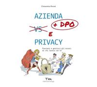 Azienda + DPO e privacy. Previeni e gestisci gli errori di chi lavora con te