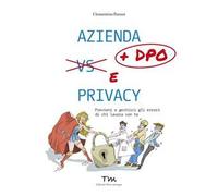 Azienda + DPO e privacy. Previeni e gestisci gli errori di chi lavora con te