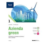 Azienda green. Con Quaderno. Per le Scuole superiori. Con e-book. Con espansione online (Vol. 1)