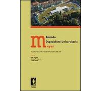 Azienda ospedaliero-universitaria Meyer. Relazione clinico-scientifica 2007-2008-2009