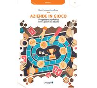 Aziende in gioco. Progettare workshop con i giochi da tavolo - 20