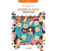 Aziende in gioco. Progettare workshop con i giochi da tavolo