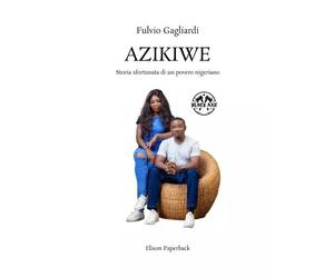 Azikiwe di Fulvio Gagliardi, 2022, Elison Paperback