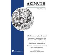 Azimuth (2020). Vol. 15: Phenomenological Movement Forerunners, Contemporaries and Successors of Husserl's Philosophy-Il movimento fenomenologico. Precursori, contemporanei e successori della fil...