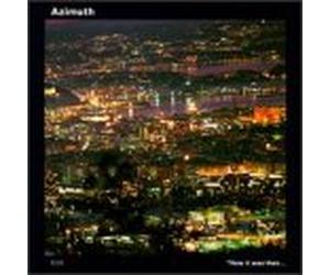 Azimuth - How It Was Then Never Again