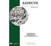 Azimuth. Philosophical coordinates in modern and contemporary age (2025). Ediz. bilingue. Vol. 25: Multifaceted embodiment. A (meta-)philosophical assessment