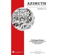 Azimuth. Philosophical coordinates in modern and contemporary age (2026). Vol. 26: Unhinged doors. A multidisciplinary perspective on the history and future of psychedelics