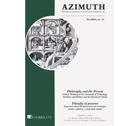 Azimuth. Philosophical coordinates in modern and contemporary art. Ediz. italiana e inglese (2023). Vol. 21: Philosophy and the present-Filosofia al presente
