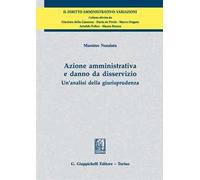 Azione amministrativa e danno da disservizio. Un'analisi della giurisprudenza