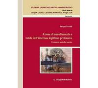 Azione di annullamento e tutela dell’interesse legittimo pretensivo. Un nuovo modello teorico