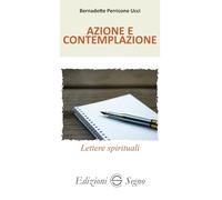 Azione e contemplazione. Lettere spirituali atleti della fede (Vol. 3)