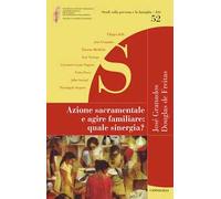 Azione sacramentale e agire familiare: quale sinergia?