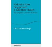 Azioni a voto maggiorato e azionista «leale». Dato empirico e proposte di riforma