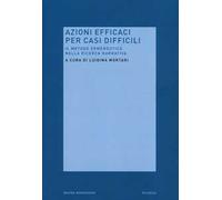 Azioni efficaci per casi difficili. Il metodo ermeneutico nella ricerca narrativa