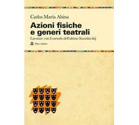 Azioni fisiche e generi teatrali