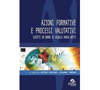 Azioni formative e processi valutativi. Scritti in onore di Achille Maria Notti