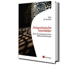 Aziz Al-Azmeh Zeitgenössische Islambilder: Über die Anatomie eines M (Tascabile)