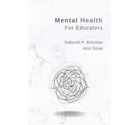 Deborah Britzman Aziz Güzel Mental Health for Educators (Tascabile)