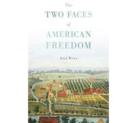 Aziz Rana The Two Faces of American Freedom (Tascabile)