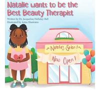 Aziza Illustrates Jacqueline Hal Natalie wants to be the Best Beauty (Tascabile)
