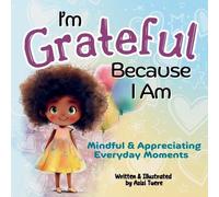 Azizi Tuere I'm Grateful Because I Am (Tascabile) Because I Am