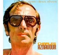 Aznavour, Charles - Entre Deux Reves
