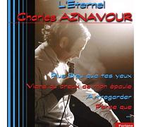 Aznavour Charles - L'Eternel Charles Aznavour