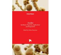 Azoles: Synthesis, Properties, Applications and Perspectives