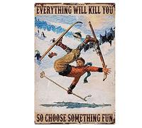 AZOLID Targa in latta divertente con scritta "Everything Will Kill You So Choose Something Fun" in stile retrò, bar, pub, caffetteria, bagno e stanza, 30 x 20 cm