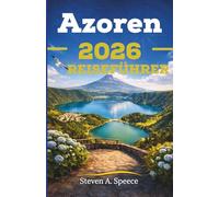 Azoren REISEFÜHRER 2026: Neun Inseln am Rande der Welt