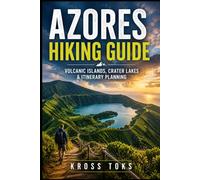 Azores Hiking Guide: Volcanic Islands, Crater Lakes & Itinerary Planning