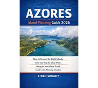 Azores Island Planning Guide 2026: How to Choose the Right Islands, Time Your Trip for Clear Views, Navigate Inter-Island Travel, and Avoid Costly Planning Mistakes
