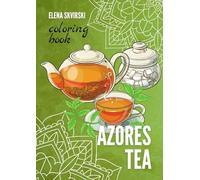 Azores Tea: Coloring Book