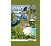 AZORES TRAVEL GUIDE
