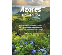 Azores Travel Guide 2025 - 2026: Discover Southeast Asia’s Hidden Treasures with Confidence, Safety, and Soul-Enriching Adventures for Independent Women Travelers