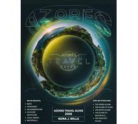 Azores Travel Guide 2026: Discover Volcanic Landscapes, Hidden Gems, and Authentic Island Adventures in Portugal’s Atlantic Paradise