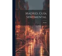 Azorín 1873-1967 Madrid, Guía Sentimental (Tascabile)