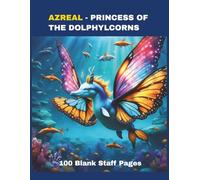 Azreal - Princess of the Dolphylcorns Notebook: Lined Journal Notebook | White Blank Notebook for Kids | Dolphin Notebook | Butterfly Notebook | Unicorn Notebook | 100 Blank Pages | 8.5X11 inches