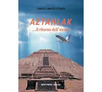 Aztahlak... il ritorno dell'airone