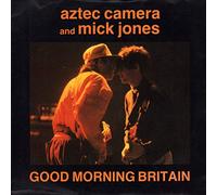 Aztec Camera And Mick Jones - Good morning Britain (1990, & Mick Jones) / Vinyl single [Vinyl-Single 7'']